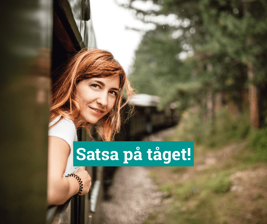 Satsa på tåget!